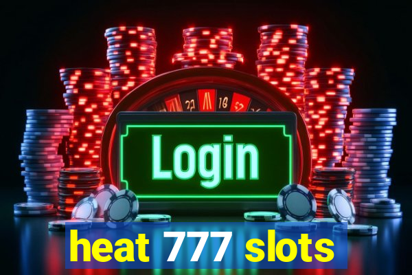 heat 777 slots